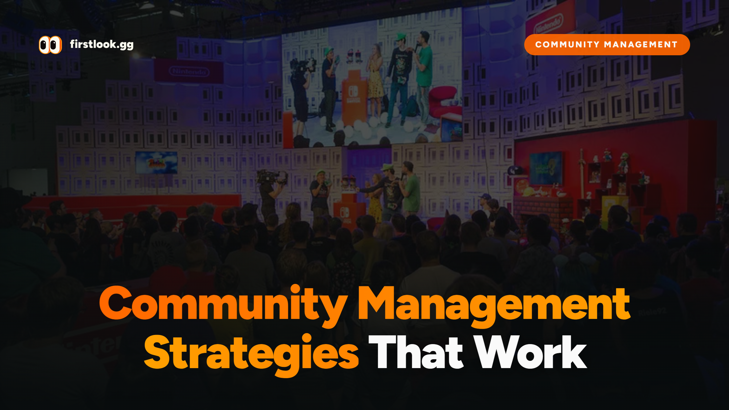 Video Game Community Management Strategies That Actually Work